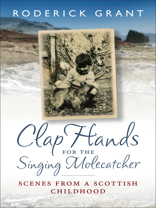 Title details for Clap Hands for the Singing Molecatcher by Roderick Grant - Available